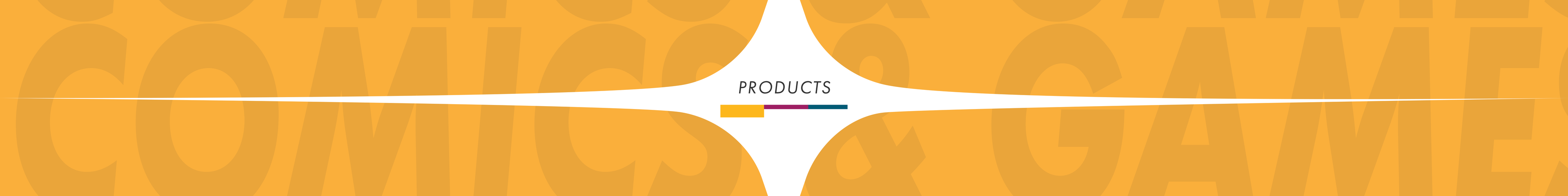 Banner with 'COMICS' and 'GAMES' text on a yellow background. 'Products' is in a white box in the center of the banner.